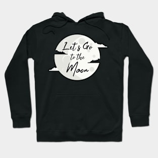 Lets touch the moon Hoodie